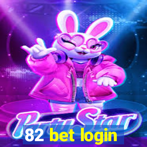 82 bet login
